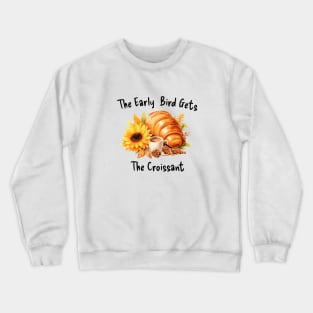 Croissant French Early Bird Flower Coffee Kawaii Art Crewneck Sweatshirt